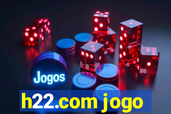 h22.com jogo